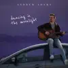 Andrew Adams - Dancing in the Moonlight - Single